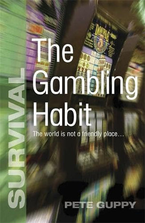 Survival: The Gambling Habit
