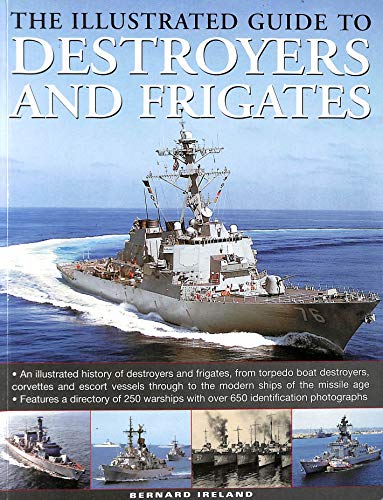 The Illustrated Guide to Destroyers and Frigates