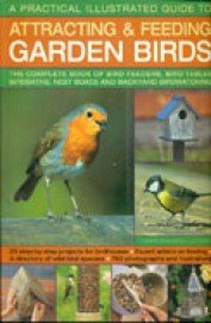 Practical Illustrated Guide to Attracting and Feeding Garden Birds: The Complete Book of Bird Feeder Bird Tables [Paperback] [Jan 01, 2017] Green, Jen