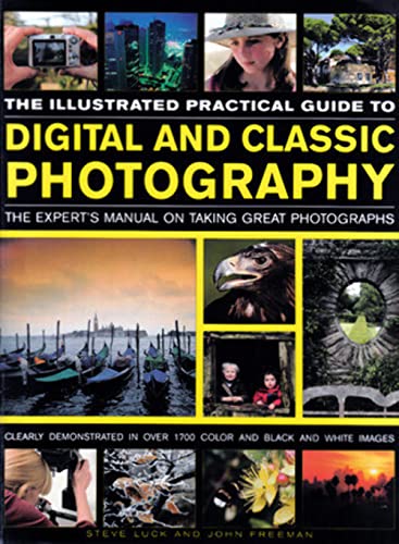 Illustrated Practical Guide to Digital and Classic Photography