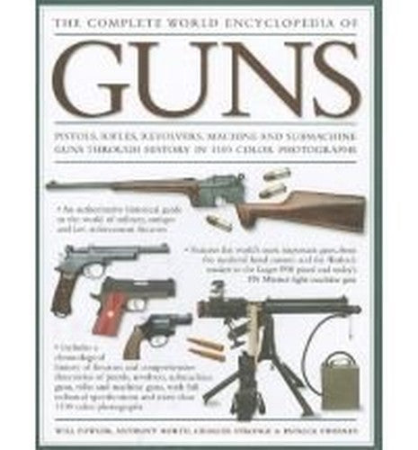 The Complete World Encyclopedia of Guns