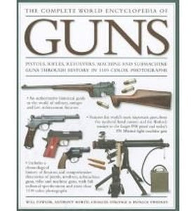 The Complete World Encyclopedia of Guns