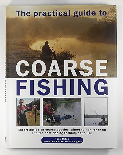 The Practical Guide to Coarse Fishing