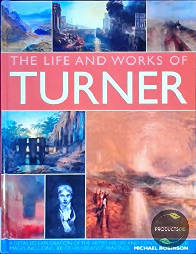 The Life and Works of Turner
