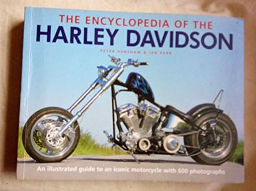The Encyclopedia Of The Harley Davidson By Peter Henshaw & Ian Kerr