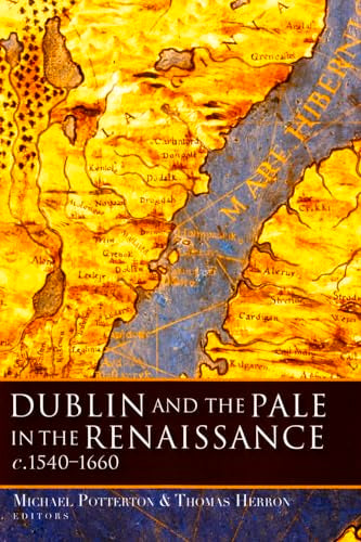 Dublin and the Pale in the Renaissance