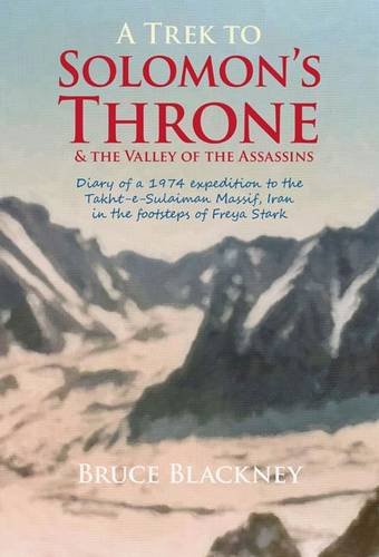 A Trek to Solomon's Throne and the Valley of the Assassins