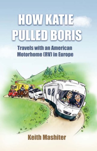 How Katie Pulled Boris - Travels with an American Motorhome (RV) in Europe
