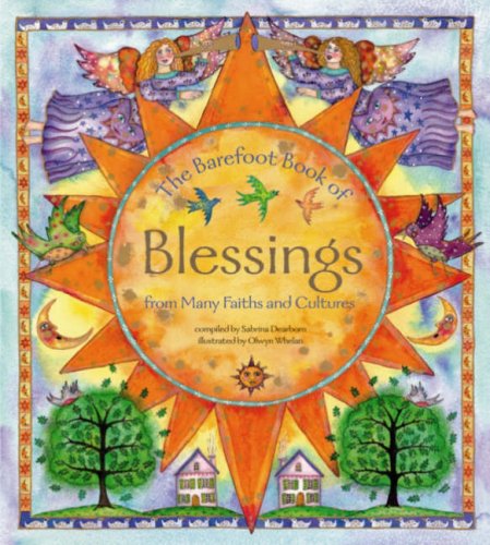 The Barefoot Book of Blessings: From Many Faiths and Cultures