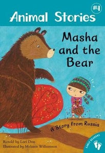 Animal Stories 4: Masha and the Bear: A Story from Russia, Level 1 
