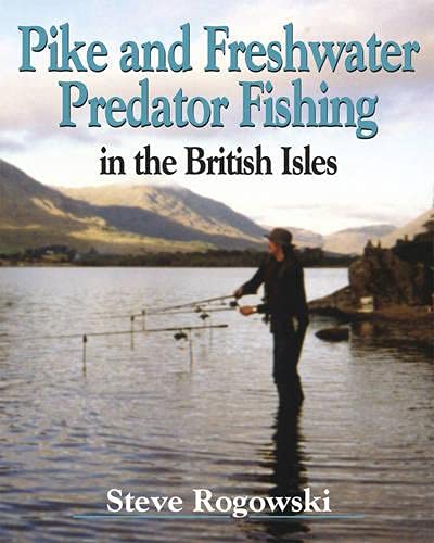 Pike and Freshwater Predator Fishing in the British Isles