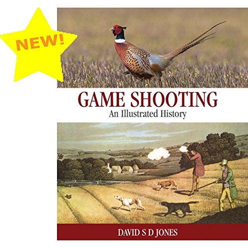 Game Shooting: An Illustrated History