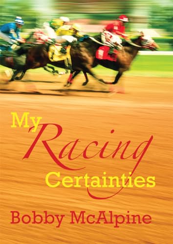 My Racing Certainties