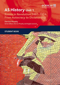 Edexcel GCE History Unit 1 D3 Russia in Revolution, 1881-1924: From Autocracy to Dictatorship OLD 