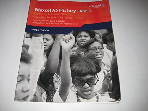 Edexcel GCE History AS Unit 1 D5 Pursuing Life and Liberty: Equality in the USA, 1945-68