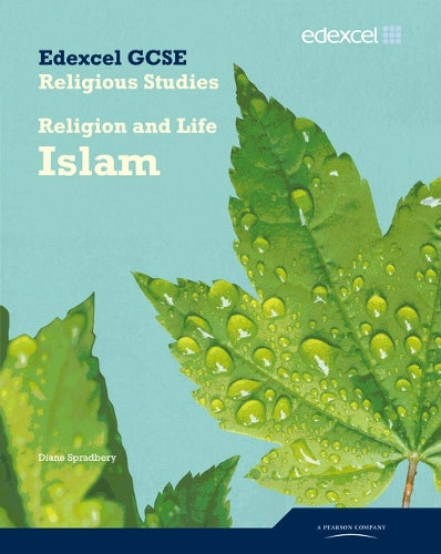 Edexcel GCSE Religious Studies Unit 4A: Religion & Life - Islam Student Book