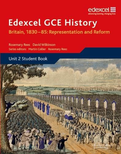 Edexcel GCE History AS Unit 2 B1 Britain, 1830-85: Representation and Reform