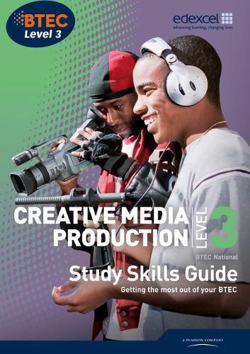 BTEC Level 3 National Creative Media Production Study Guide