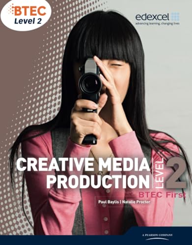 BTEC Level 2 First Creative Media Production Student Book