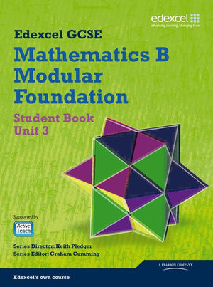 GCSE Mathematics Edexcel 2010: Spec B Foundation Unit 3 Student Book