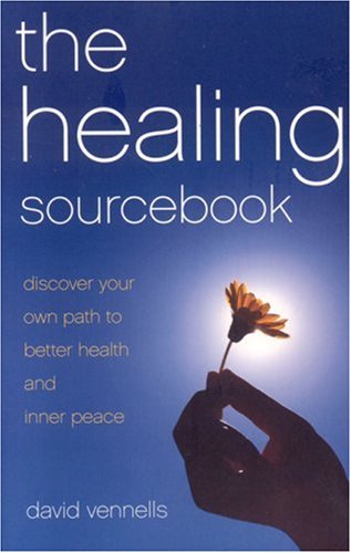 Healing Sourcebook, The  Discover your own path to better health and inner peace