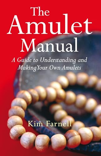 Amulet Manual, The  A complete guide to making your own