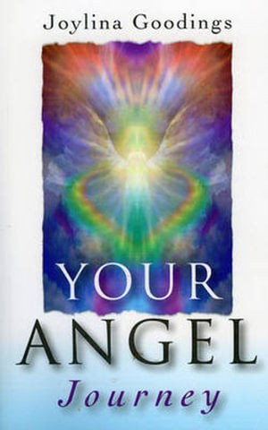 Your Angel Journey  A Guide to Releasing Your Inner Angel