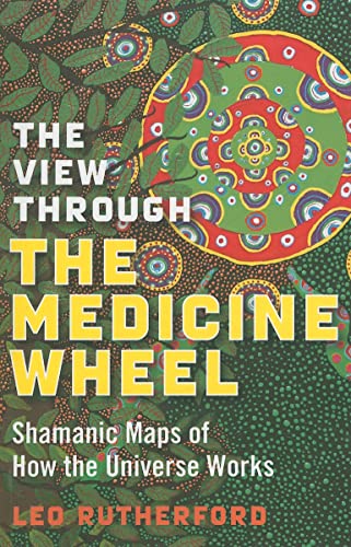 The View Through the Medicine Wheel