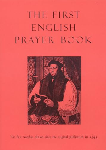 First English Prayer Book (Adapted for Modern Us  The first worship edition since the original publication in 1549