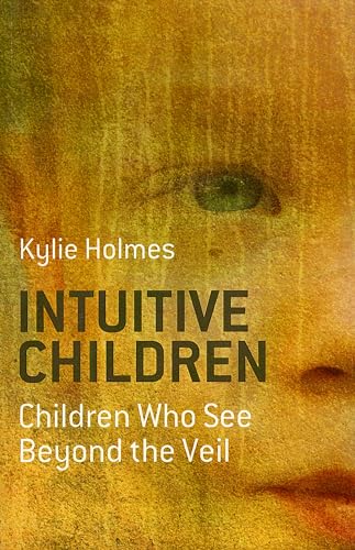 Intuitive Children  Children Who See Beyond the Veil