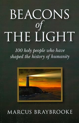 Beacons of the Light  100 holy people who have shaped the history of humanity
