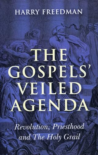 The Gospels' Veiled Agenda