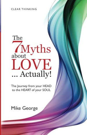 The 7 Myths about Love... Actually!