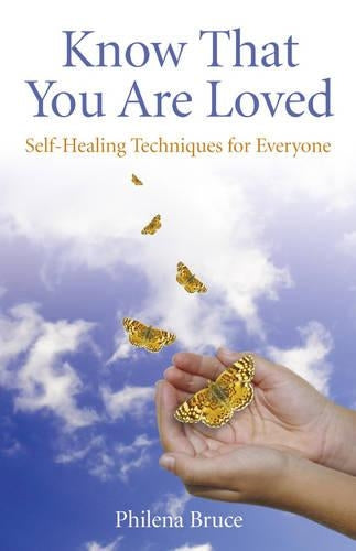 Know That You Are Loved  SelfHealing Techniques for Everyone