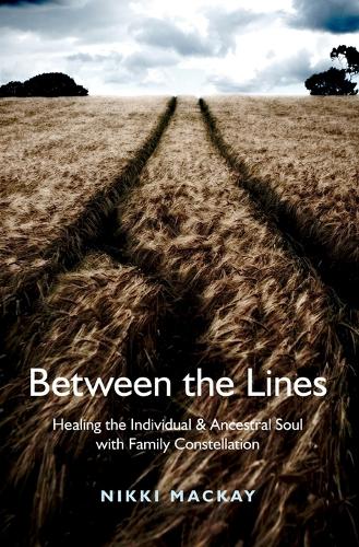 Between the Lines – Healing the Individual & Ancestral Soul with Family Constellation