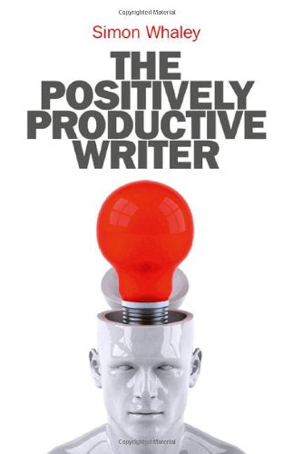 The Positively Productive Writer