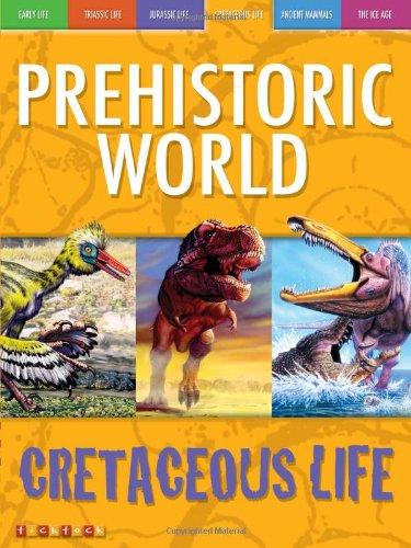 Awesome Ancient Animals: T. rex Is King: Cretaceous Life