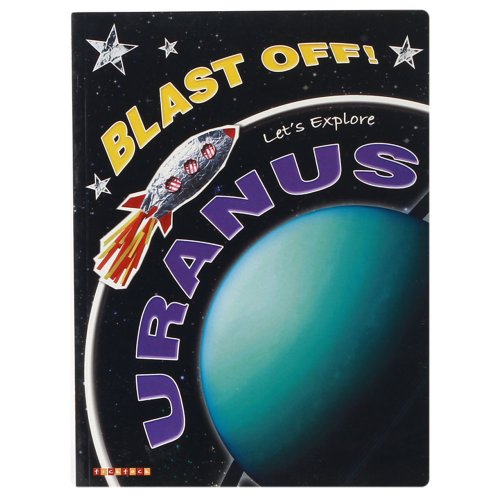 Blast Off!: Let's Explore Uranus
