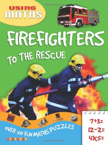 Using Maths 1 Firefighters To The Rescue