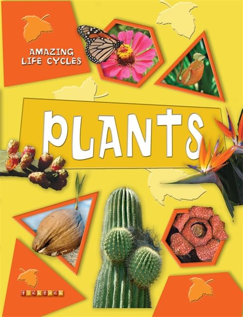 Amazing Life Cycles: Plants
