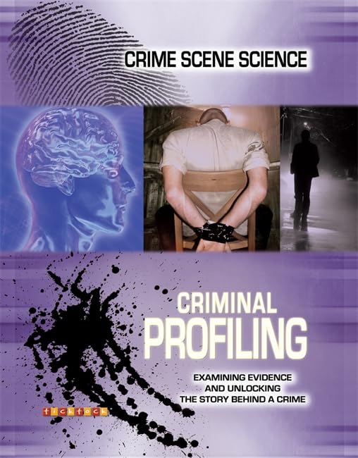 Crime Scene Science: Criminal Profiling