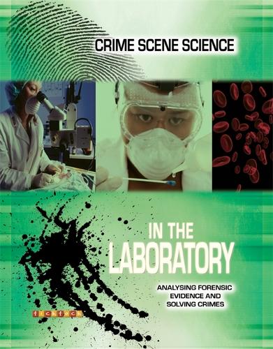 Crime Scene Science: In the Laboratory