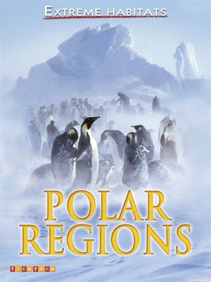 Extreme Habitats: Polar Regions