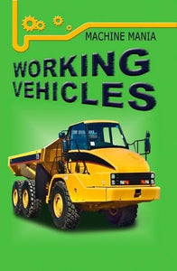 Machine Mania Working Vehicles 