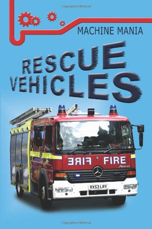 Machine Mania Rescue Vehicles