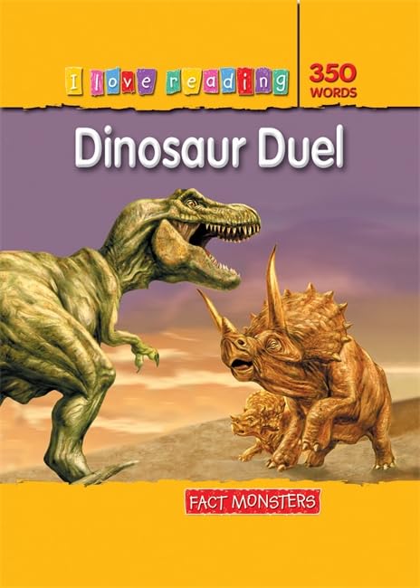 I Love Reading Fact Monsters 350 Words: Dinosaur Duel