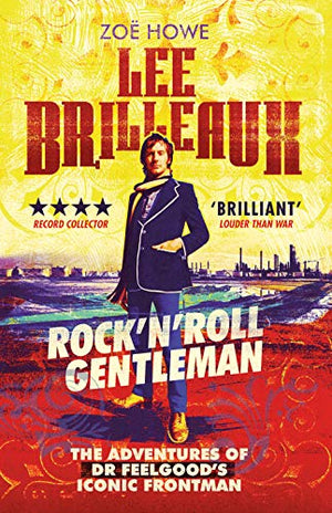 Lee Brilleaux: Rock 'n' Roll Gentleman