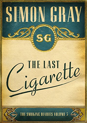 Last Cigarette (the Smoking Diaries Volume 3)