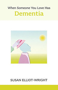 When Someone You Love Has Dementia 