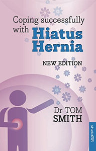 Coping Successfully with Hiatus Hernia 